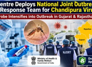 Centre Deploys National Joint Outbreak Response Team to Tackle Chandipura Virus Outbreak in Gujarat and Rajasthan Chandipura Virus (CHPV) outbreak